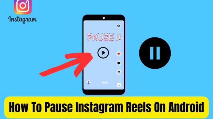 How To Pause Instagram Reels