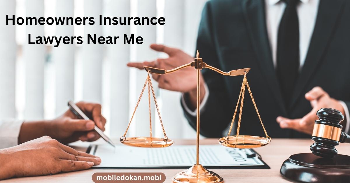 Homeowners Insurance Lawyers Near Me - MobileDokan