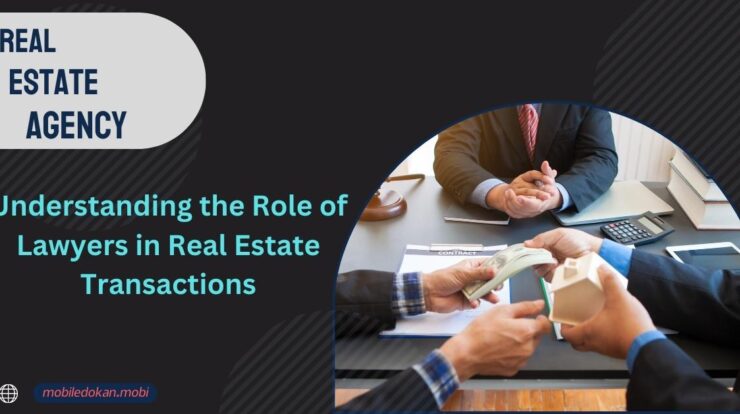 Understanding the Role of Lawyers in Real Estate Transactions