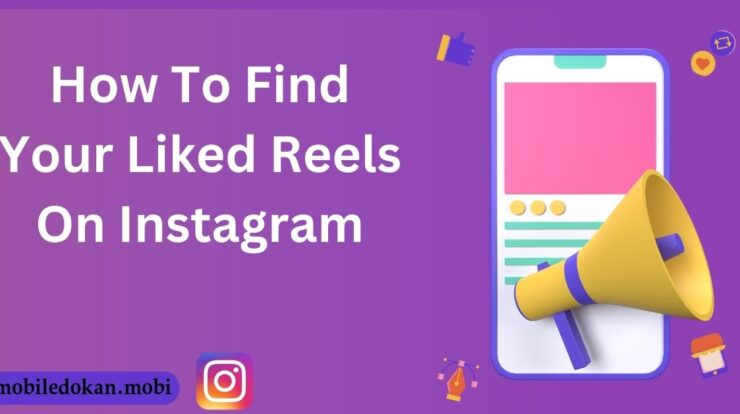 How To Find Your Liked Reels On Instagram