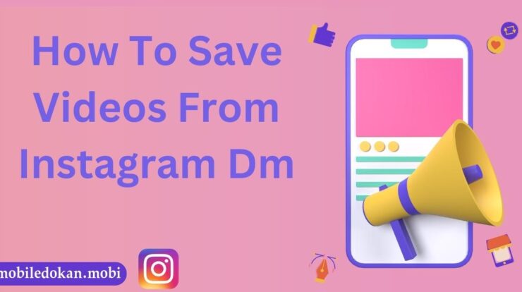 How To Save Videos From Instagram Dm