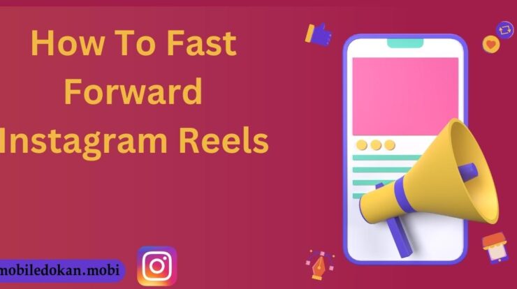 How To Fast Forward Instagram Reels