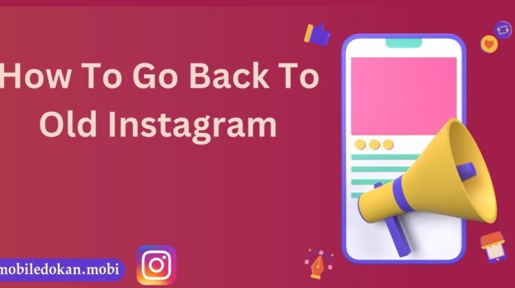 How To Go Back To Old Instagram