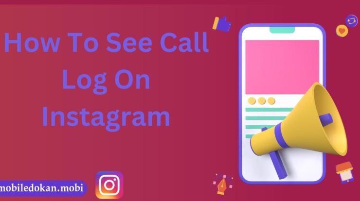 How To See Call Log On Instagram