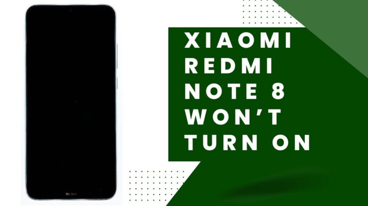 Redmi Note 8 Won’T Turn On? Here’S How You Fix It!